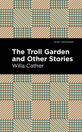 Cover image for The Troll Garden And Other Stories