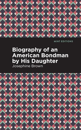 Cover image for Biography of an American Bondman by His Daughter