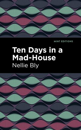 Cover image for Ten Days in a Mad House
