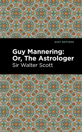 Cover image for Guy Mannering; Or, The Astrologer