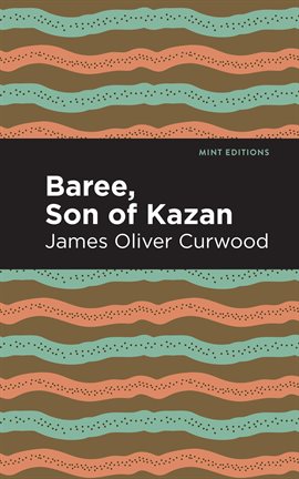 Cover image for Baree, Son of Kazan