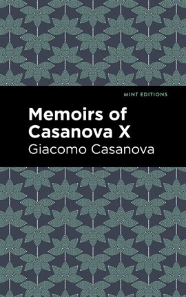 Cover image for Memoirs of Casanova Volume X