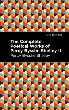 Cover image for The Complete Poetical Works of Percy Bysshe Shelley Volume II