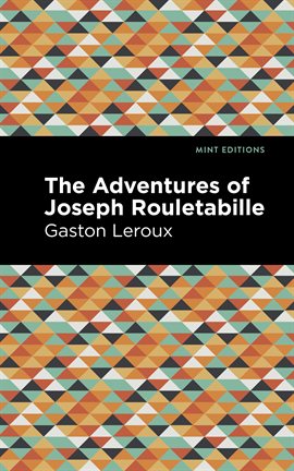 Cover image for The Adventures of Joseph Rouletabille