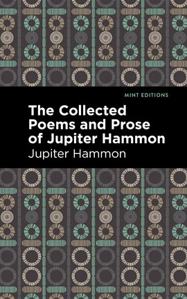 Imagen de portada para The Collected Poems and Prose of Jupiter Hammon