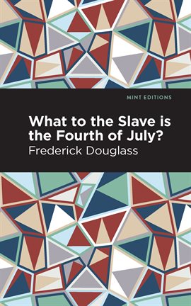 Cover image for What to the Slave is the Fourth of July?