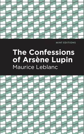 Cover image for The Confessions of Arsene Lupin