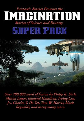 Cover image for Fantastic Stories Presents The Imagination (Stories of Science And Fantasy) Super Pack