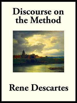 Cover image for Discourse on the Method of Rightly Conducting the Reason, and Seeking Truth in the Sciences