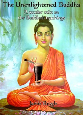 Cover image for The Unenlightened Buddha
