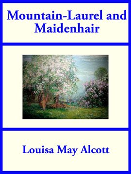 Cover image for Mountain-Laurel and Maidenhair