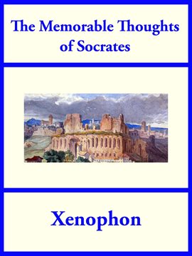 Cover image for The Memorable Thoughts of Socrates