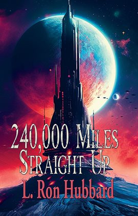 Cover image for 240,000 Miles Straight Up