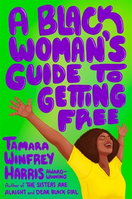 Imagen de portada para A Black Woman's Guide to Getting Free