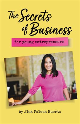Imagen de portada para The Secrets Of Business For Young Entrepreneurs
