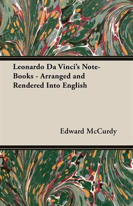 Leonardo Da Vinci's Note-Books - Arranged and Rendered Into English