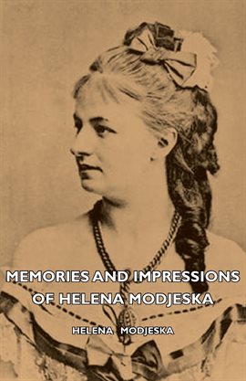 Imagen de portada para Memories And Impressions Of Helena Modjeska