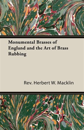 Cover image for Monumental Brasses of England and the Art of Brass Rubbing