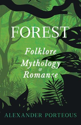 Cover image for Forest Folklore, Mythology and Romance