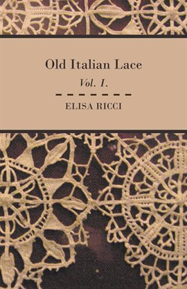 Cover image for Old Italian Lace - Vol. I.