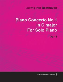 Cover image for Piano Concerto No. 1 - In C Major - Op. 15 - For Solo Piano