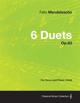 Cover image for 6 Duets Op.63 - For Voice and Piano (1844)