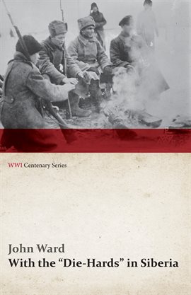 Cover image for With the "Die-Hards" in Siberia