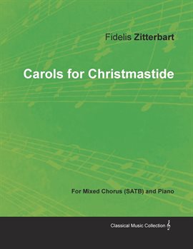 Cover image for Carols for Christmastide for Mixed Chorus (SATB) and Piano
