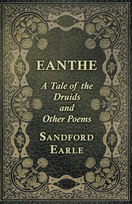Cover image for Eanthe - A Tale of the Druids and Other Poems