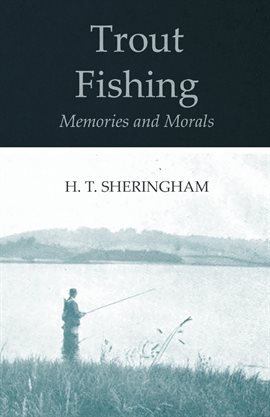 Cover image for Trout Fishing Memories and Morals