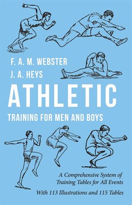 Cover image for Athletic Training for Men and Boys - A Comprehensive System of Training Tables for All Events