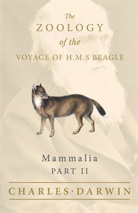 Cover image for Mammalia - Part II - The Zoology of the Voyage of H.M.S Beagle