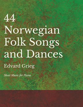 Cover image for 44 Norwegian Folk Songs and Dances
