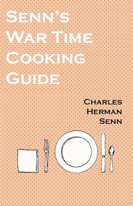 Cover image for Senn's War Time Cooking Guide
