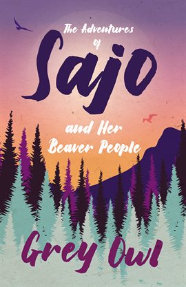 Cover image for The Adventures of Sajo and Her Beaver People