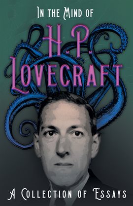 Cover image for In the Mind of H. P. Lovecraft - A Collection of Essays
