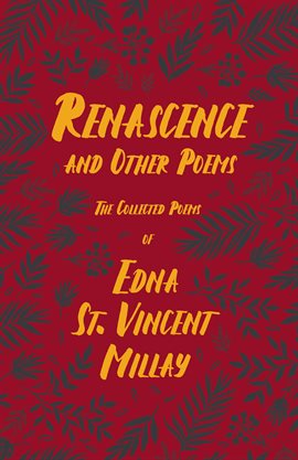 Imagen de portada para Renascence and Other Poems - The Poetry of Edna St. Vincent Millay