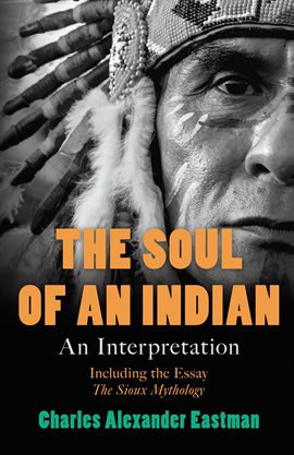Cover image for The Soul of an Indian - An Interpretation