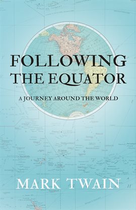 Cover image for Following the Equator - A Journey Around the World