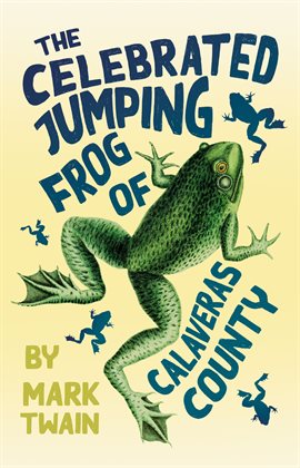 Cover image for The Celebrated Jumping Frog of Calaveras County