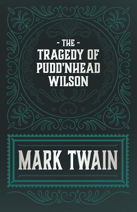 Cover image for The Tragedy of Pudd'nhead Wilson