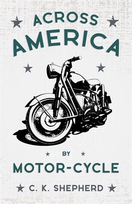 Cover image for Across America by Motor-Cycle