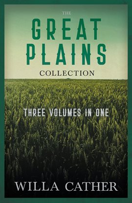 Cover image for The Great Plains Collection - Three Volumes in One
