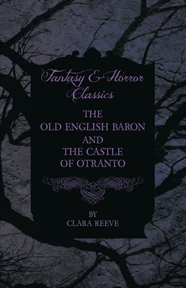 Cover image for The Castle of Otranto and the Old English Baron - Gothic Stories