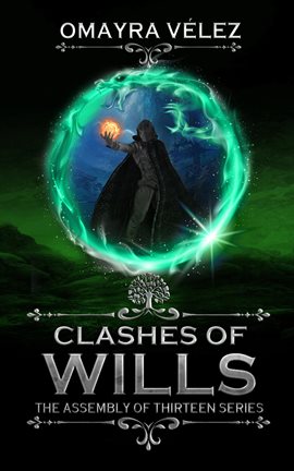 Cover image for Clashes of Wills, The Assembly of Thirteen