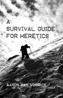 Imagen de portada para A Survival Guide for Heretics