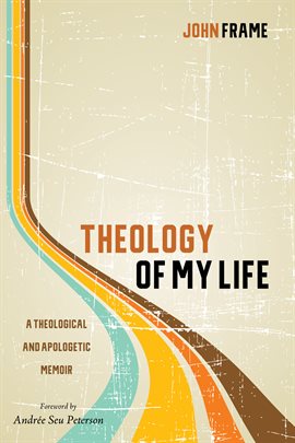Cover image for Theology of My Life
