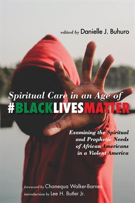 Cover image for Spiritual Care in an Age of #BlackLivesMatter