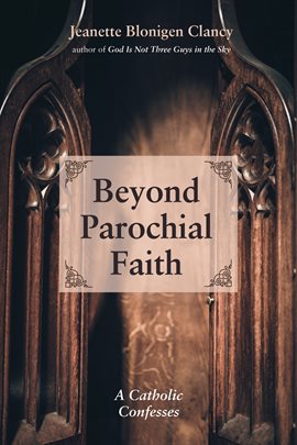 Cover image for Beyond Parochial Faith