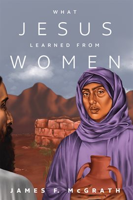 Cover image for What Jesus Learned from Women
